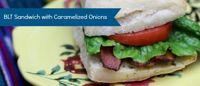 BLT with Caramelized Onions